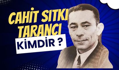 Cahit Sıtkı Tarancı Kimdir? Neden öldü, Hayatı, Şiirleri ve Eserleri