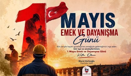 Diyarbakır Valisi Zorluoğlu’ndan 1 Mayıs mesajı