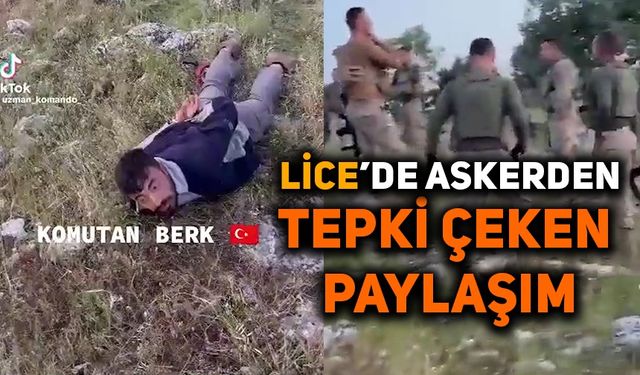 Lice’de askerden tepki çeken paylaşım