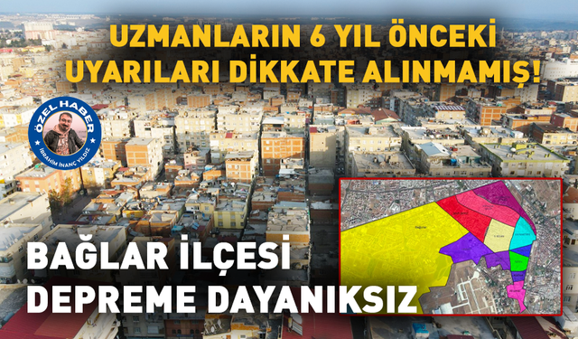 Bağlar ilçesi depreme dayanıksız