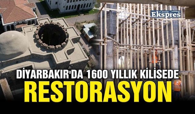 Diyarbakır'da 1600 yıllık kilisede restorasyon