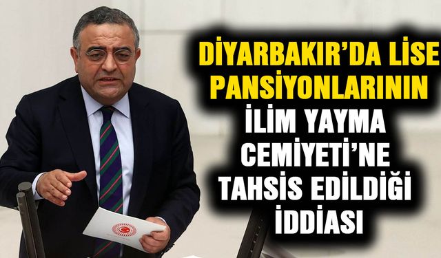 Diyarbakır’da lise pansiyonlarının  İlim Yayma Cemiyeti’ne tahsis edildiği iddiası