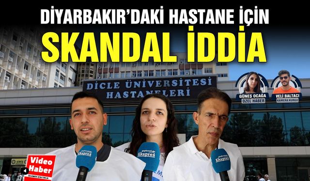 Diyarbakır’daki hastane için skandal iddia