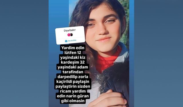 Diyarbakır’da dehşet verici olay! 12 yaşında kız çocuğu darp edilip kaçırıldı