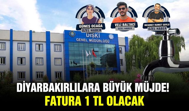 Diyarbakırlılara büyük müjde! Fatura 1 TL olacak