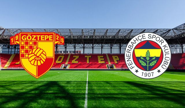 Göztepe - Fenerbahçe maçı ne zaman, saat kaçta, hangi kanalda?