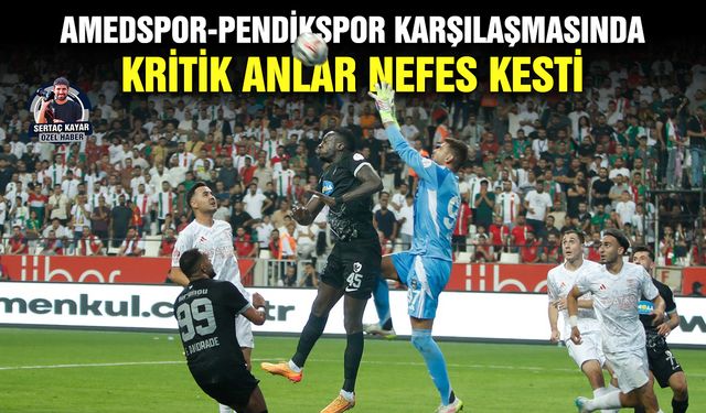 Amedspor-Pendikspor karşılaşmasında kritik anlar nefes kesti