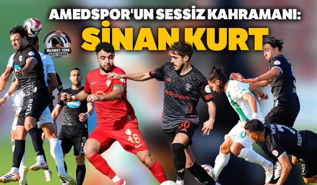 Amedspor'un sessiz kahramanı: Sinan Kurt