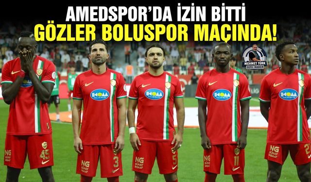 Amedspor’da izin bitti, gözler Boluspor maçında!