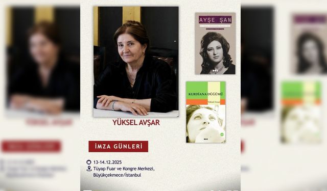 Yüksel Avşar, Kürdiana ve Ayşe Şan ile okurlarıyla buluşacak!