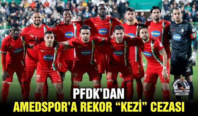 PFDK’dan Amedspor’a rekor “Kezi” cezası