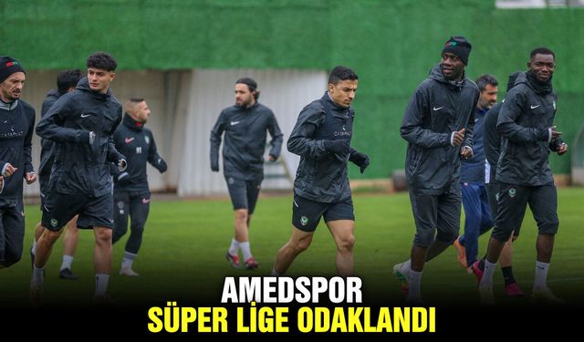 Amedspor, süper lige odaklandı
