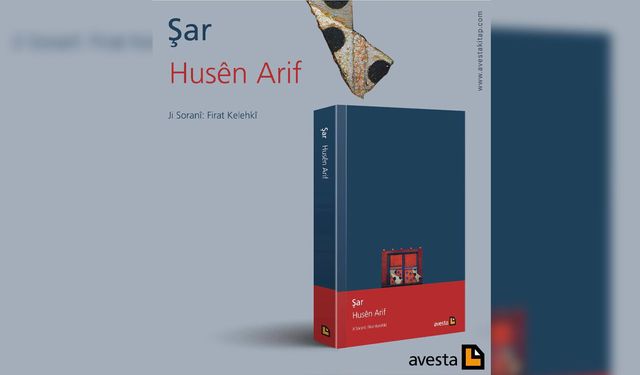 Husên Arif’in ‘Şar’ Romanı Kurmancî’ye çevrildi