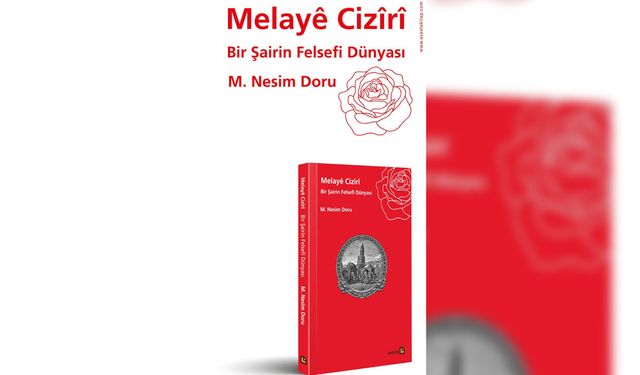 Melayê Cizîrî’nin düşünce dünyasına felsefi bir yolculuk