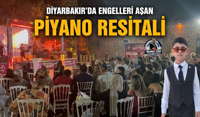 Diyarbakır’da Engelleri Aşan Piyano resitali