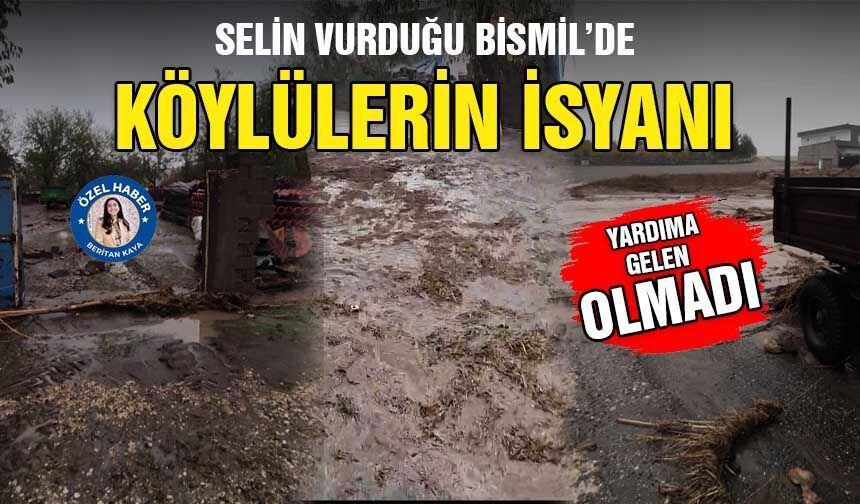 Selin vurduğu Bismil’de köylülerin isyanı: Yardıma gelen olmadı