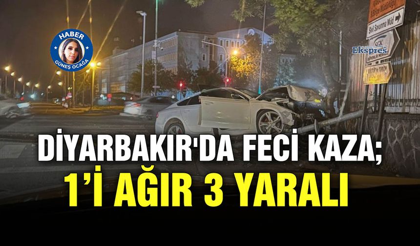 Diyarbakır'da feci kaza; 1’i ağır 3 yaralı