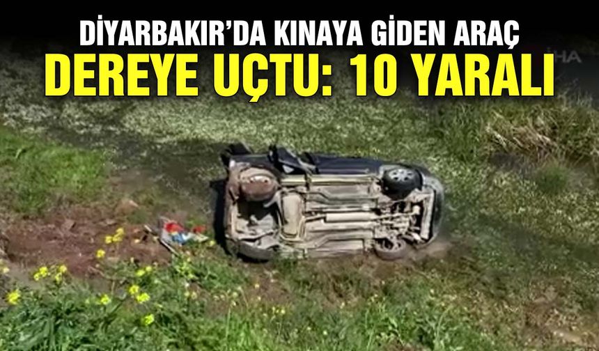 Diyarbakır’da kınaya giden araç dereye uçtu: 10 yaralı