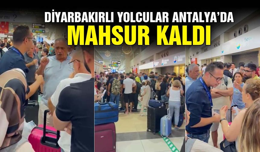 Diyarbakırlı yolcular Antalya’da mahsur kaldı