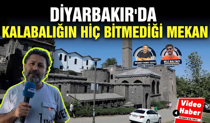 Diyarbakır’da kalabalığın hiç bitmediği mekan