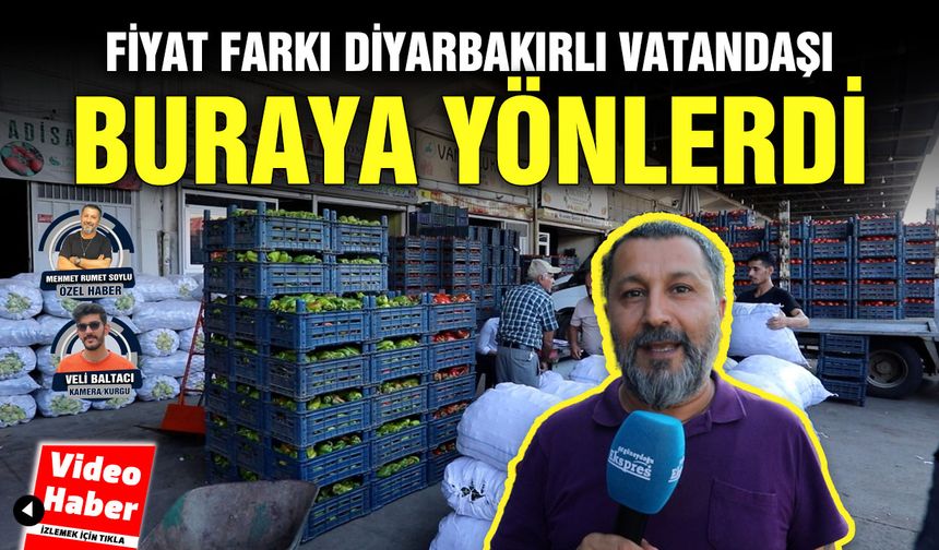 Fiyat farkı Diyarbakırlı vatandaşı buraya yönlerdi