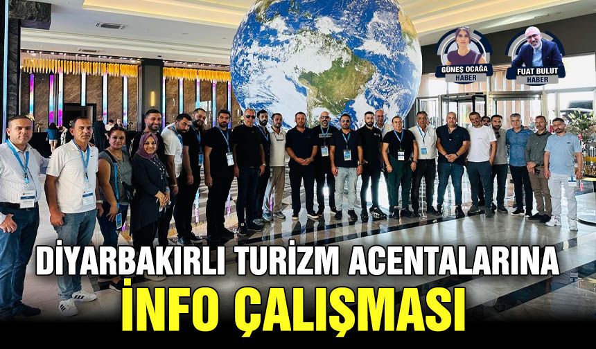 Diyarbakırlı turizm acentalarına info çalışması