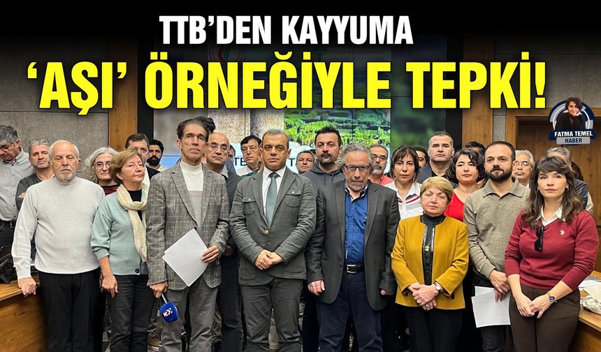 TTB’den kayyuma ‘aşı’ örneğiyle tepki!