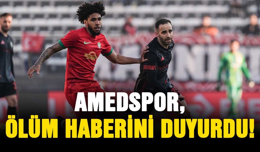 Amedspor, ölüm haberini duyurdu!