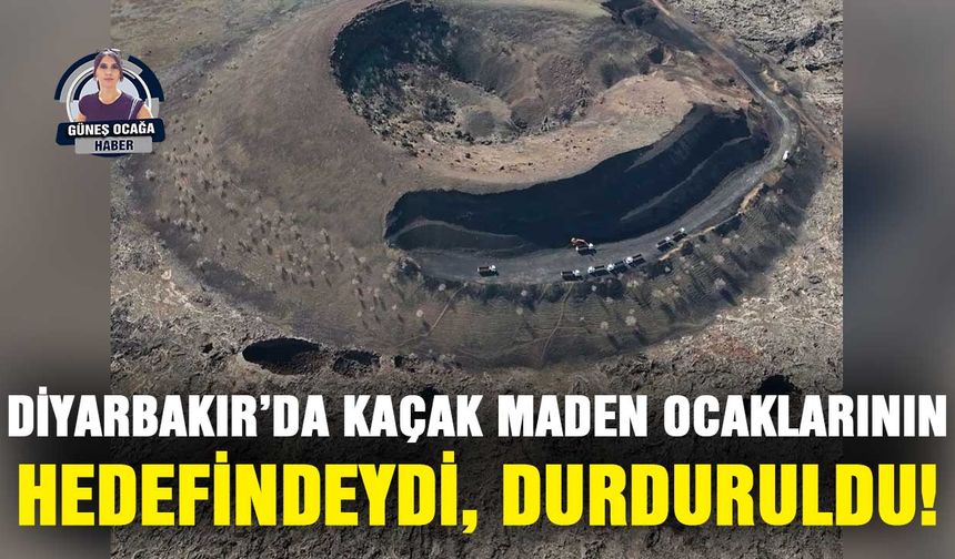 Diyarbakır’da kaçak maden ocaklarının hedefindeydi, durduruldu!