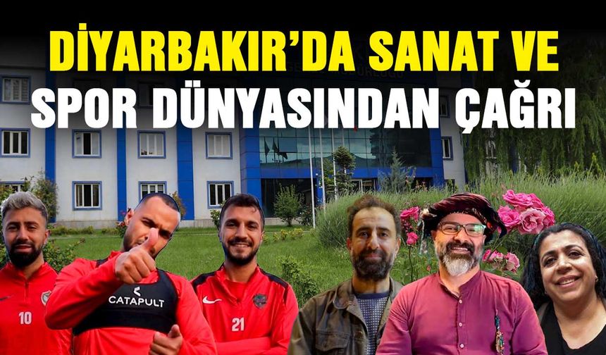 Diyarbakır’da sanat ve spor dünyasından çağrı