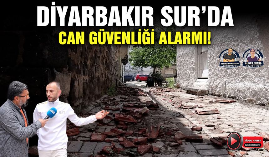 Diyarbakır Sur’da can güvenliği alarmı!