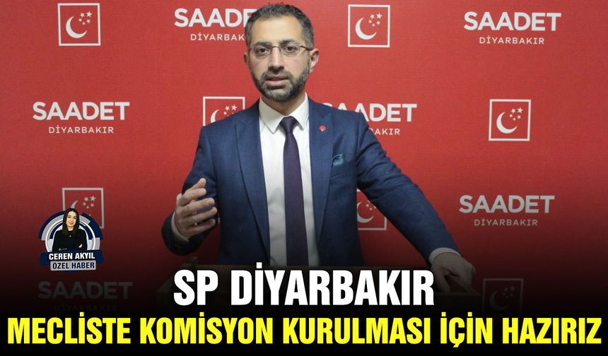 SP Diyarbakır: Mecliste komisyon kurulması için hazırız