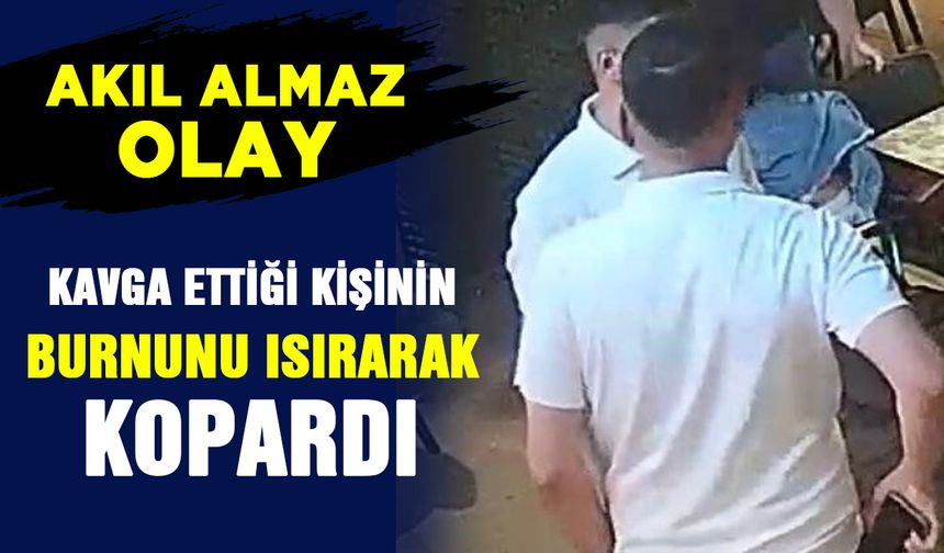 Akıl almaz olay; Kavga ettiği kişinin burnunu ısırarak kopardı