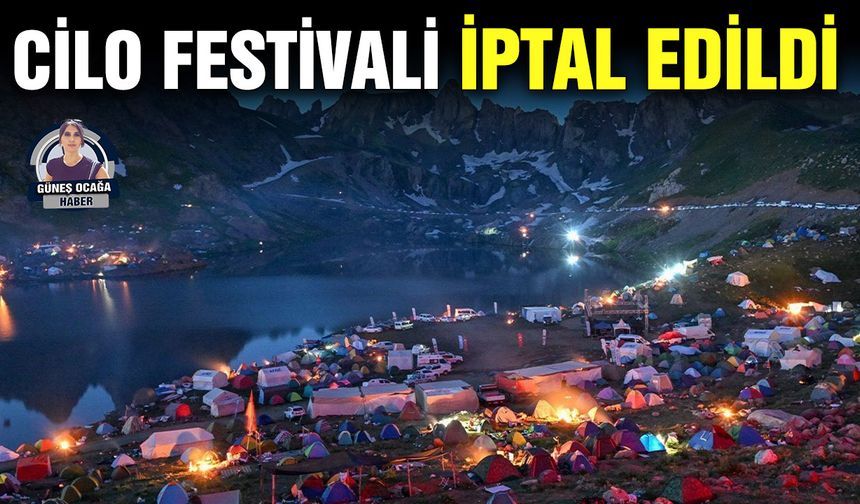 Cilo Festivali iptal edildi