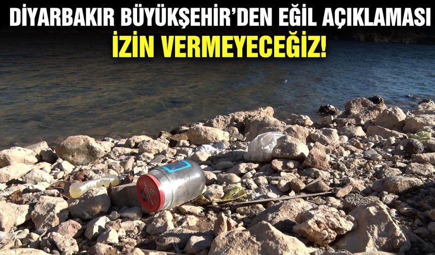 Diyarbakır Büyükşehir’den Eğil açıklaması: İzin vermeyeceğiz!