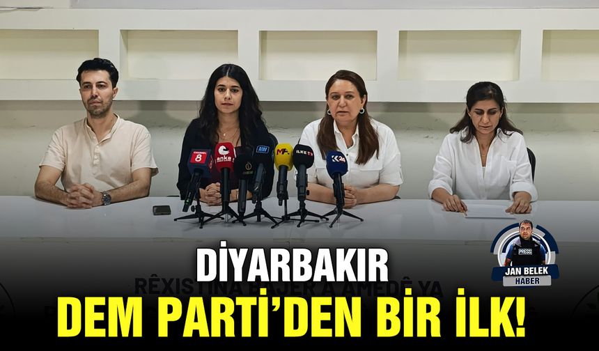 Diyarbakır DEM Parti’den bir ilk!