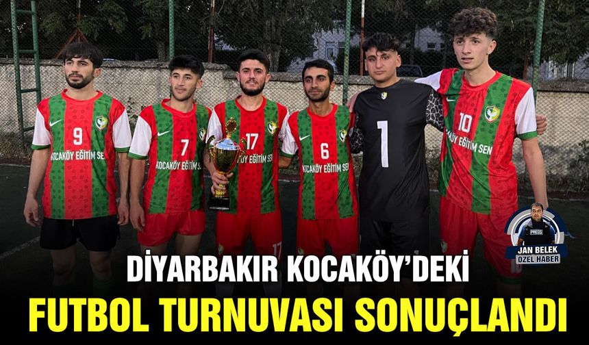 Diyarbakır Kocaköy’deki futbol turnuvası sonuçlandı