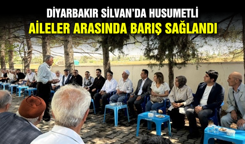 Diyarbakır Silvan’da husumetli aileler arasında barış sağlandı