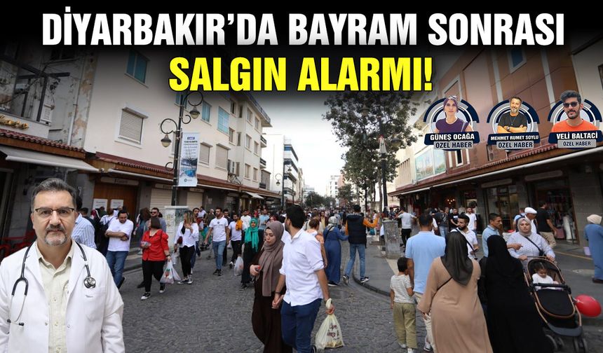 Diyarbakır’da bayram sonrası salgın alarmı!