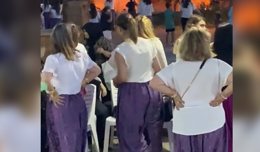 Kadınların şalvar gecesi zehir oldu; az daha köy yanıyordu