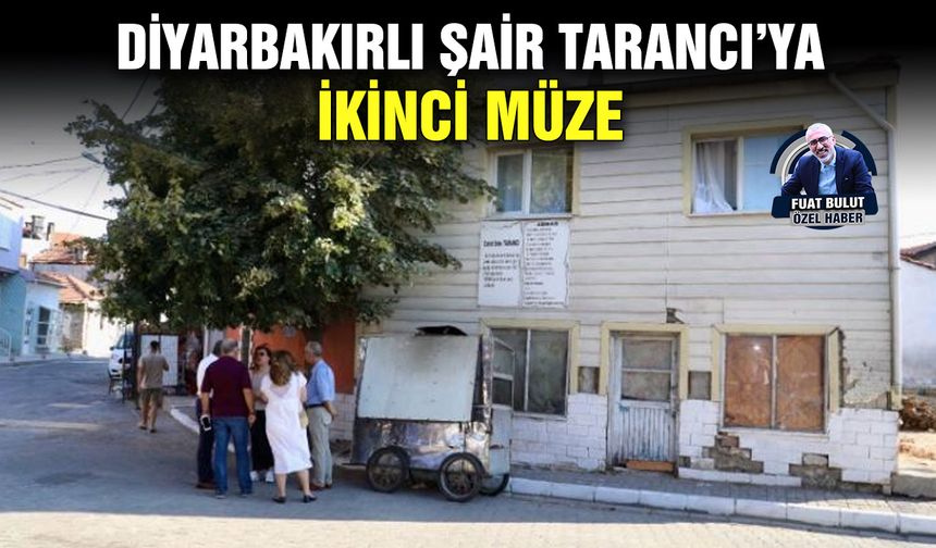 Diyarbakırlı şair Tarancı’ya ikinci müze