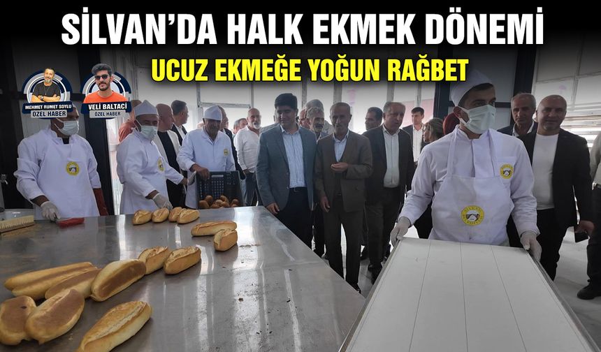 Silvan’da halk ekmek dönemi; Ucuz ekmeğe yoğun rağbet