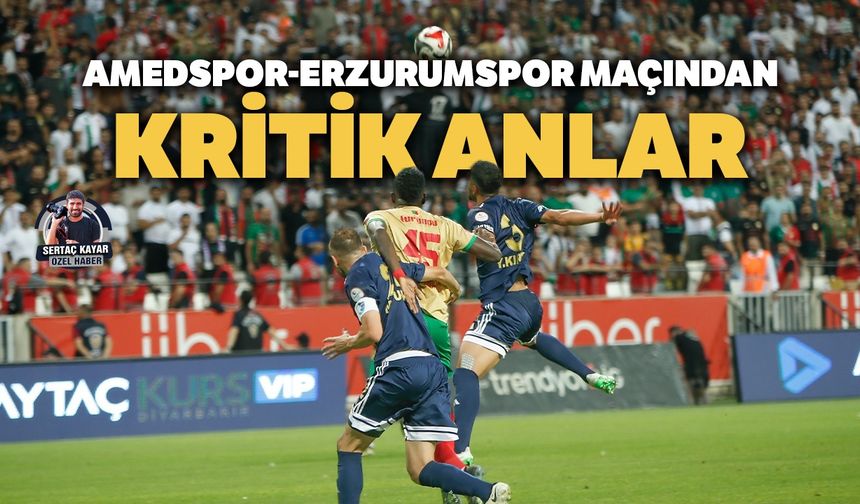 Amedspor-Erzurumspor maçından kritik anlar