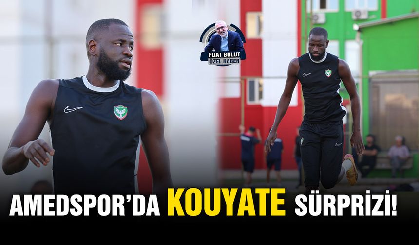 Amedspor’da Kouyate sürprizi!