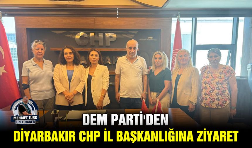 DEM Parti'den, Diyarbakır CHP İl Başkanlığına ziyaret