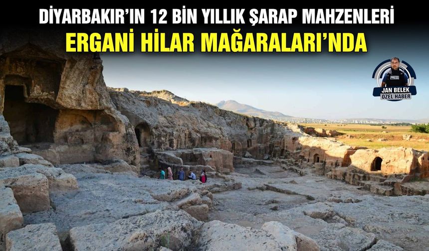 Diyarbakır’ın 12 bin yıllık şarap mahzenleri Ergani Hilar Mağaraları’nda
