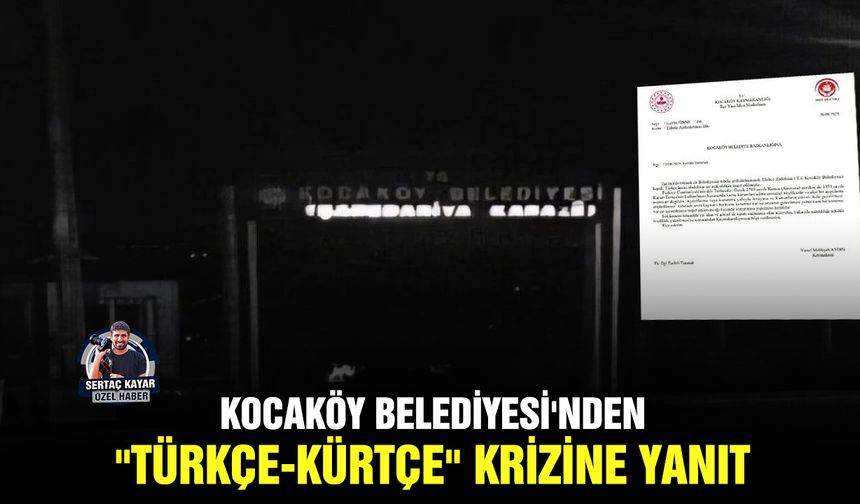 Kocaköy Belediyesi'nden "Türkçe-Kürtçe" krizine yanıt
