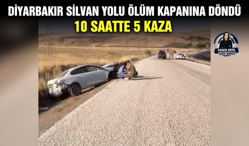 Diyarbakır Silvan yolu ölüm kapanına döndü: 10 saatte 5 kaza