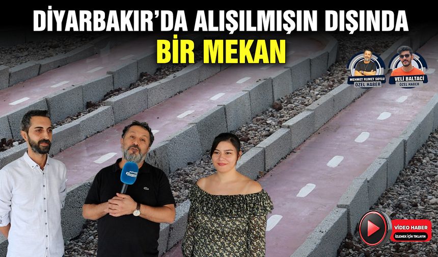 Diyarbakır’da alışılmışın dışında bir mekan