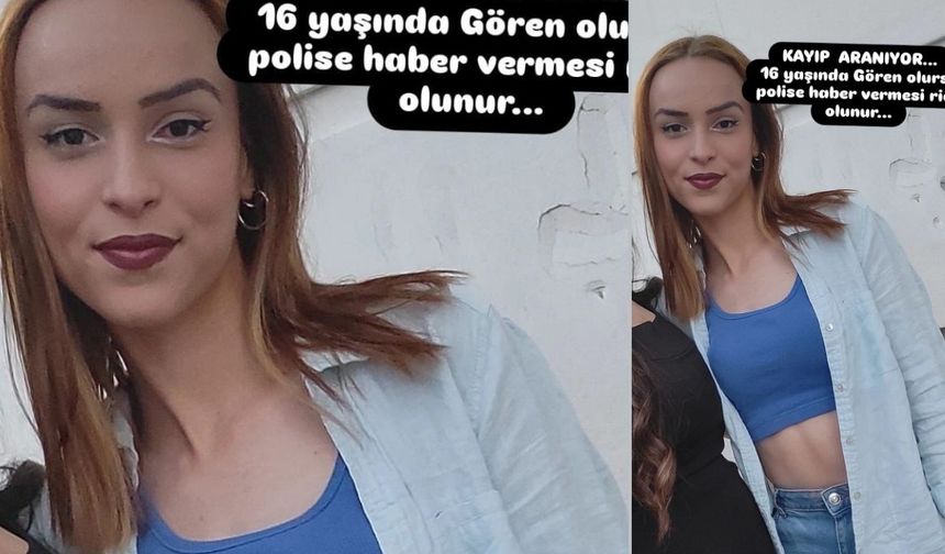 Yurttan çıkan 16 yaşındaki Bennur 2 gündür kayıp